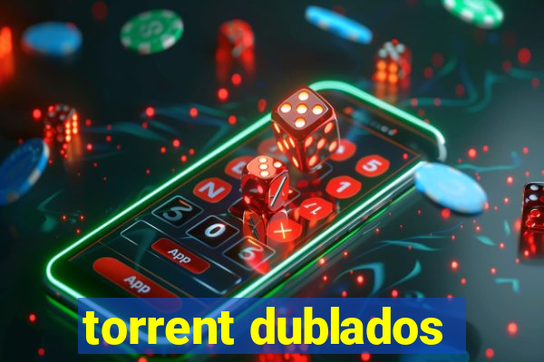 torrent dublados